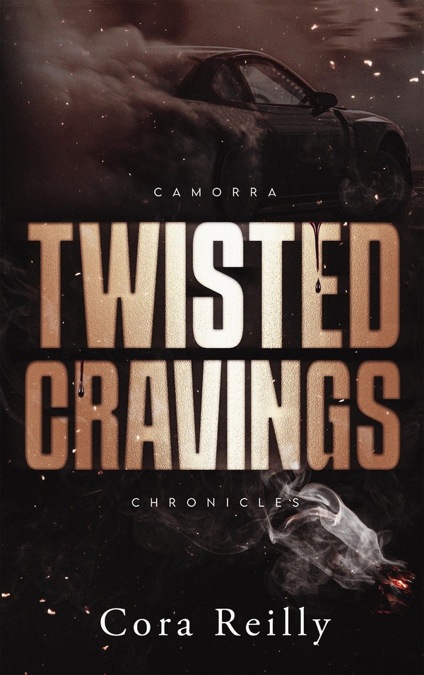 TWISTED CRAVINGS - CAMORRA CHRONICLES T6