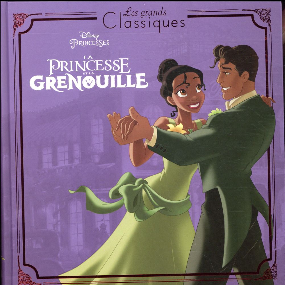 LA PRINCESSE ET LA GRENOUILLE - LES GRANDS CLASSIQUES - L'HISTOIRE DU FILM - DISNEY PRINCESSES