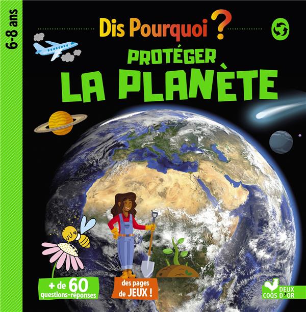 DIS POURQUOI PROTEGER LA PLANETE