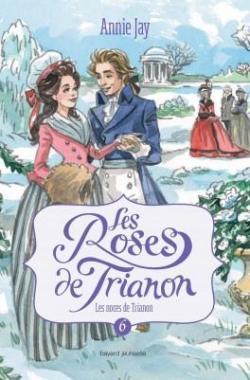 LES ROSES DE TRIANON - TOME 6 - LES NOCES