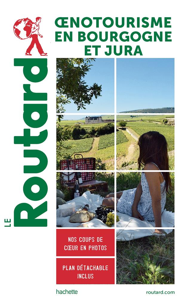 GUIDE DU ROUTARD OENOTOURISME EN BOURGOGNE ET JURA