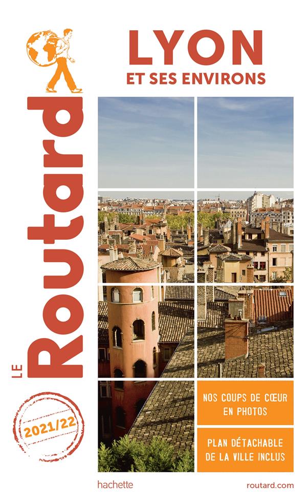 GUIDE DU ROUTARD LYON ET SES ENVIRONS 2021/22