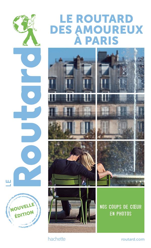 GUIDE DU ROUTARD DES AMOUREUX A PARIS 2021-2022