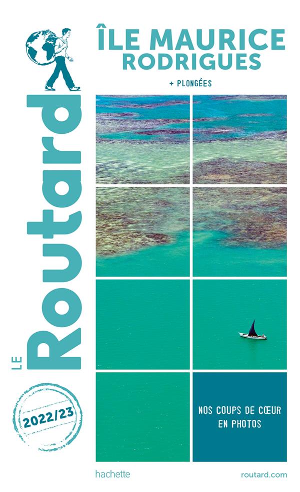 GUIDE DU ROUTARD ILE MAURICE ET RODRIGUES 2022/23