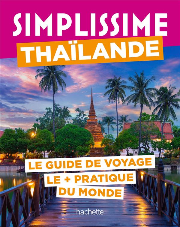 LE GUIDE SIMPLISSIME THAILANDE
