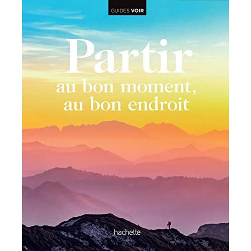 PARTIR AU BON MOMENT, AU BON ENDROIT
