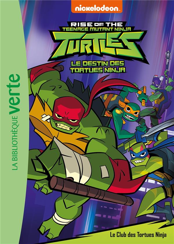 LE DESTIN DES TORTUES NINJA - T01 - LE DESTIN DES TORTUES NINJA 01 - LE CLUB DES TORTUES NINJA