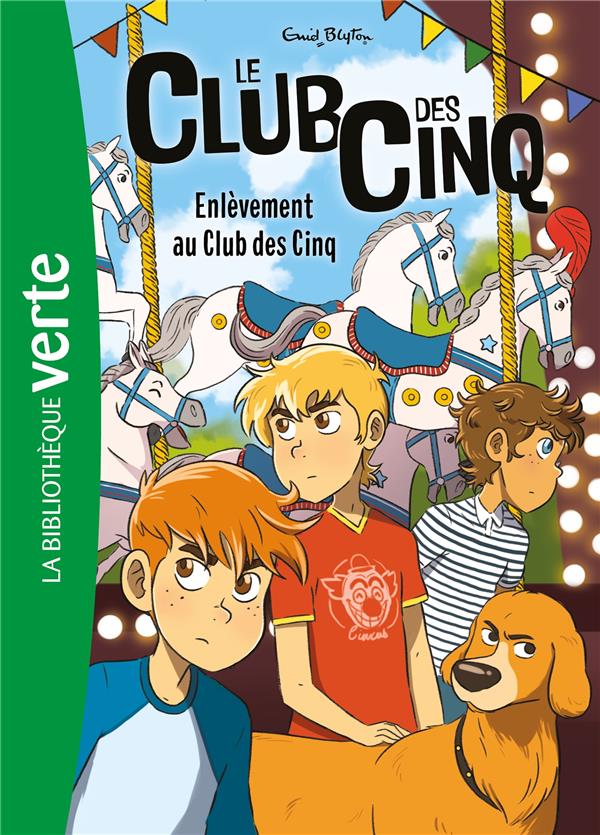 LE CLUB DES CINQ - T15 - LE CLUB DES CINQ 15 NED - ENLEVEMENT AU CLUB DES CINQ