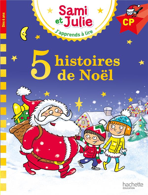 SAMI ET JULIE NIVEAU CP - 5 HISTOIRES DE NOEL