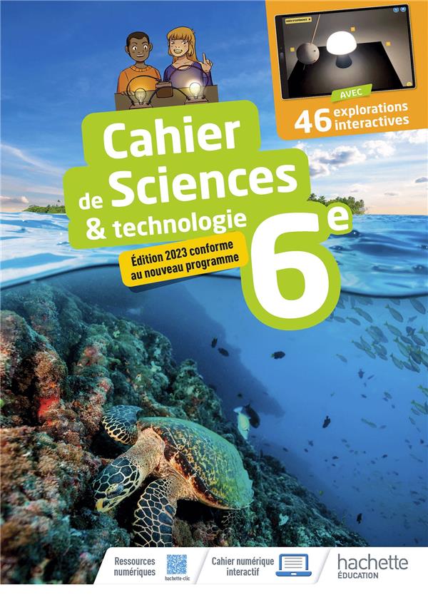 CAHIER SCIENCES & TECHNOLOGIE 6E - ED. 2023