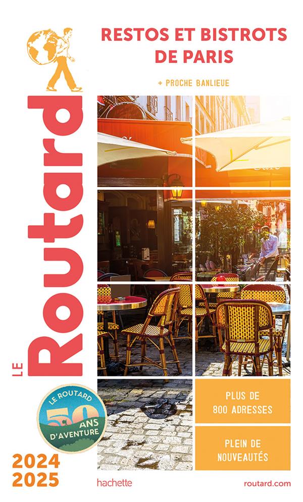 GUIDE DU ROUTARD RESTOS ET BISTROTS DE PARIS 2024/25