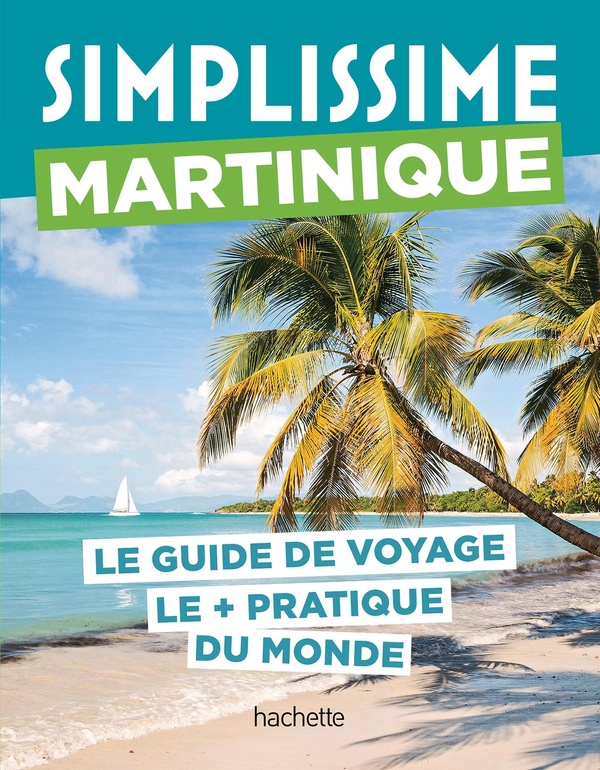 MARTINIQUE GUIDE SIMPLISSIME