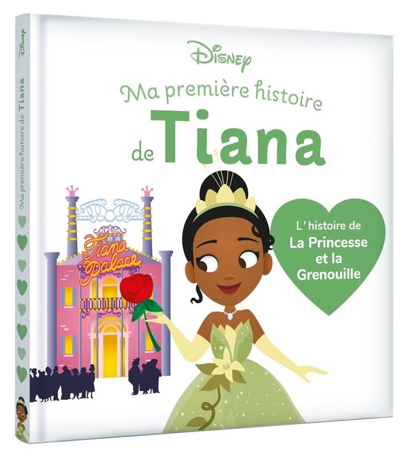 DISNEY BABY - MA PREMIERE HISTOIRE DE TIANA, L'HISTOIRE DE LA PRINCESSE ET LA GRENOUILLE