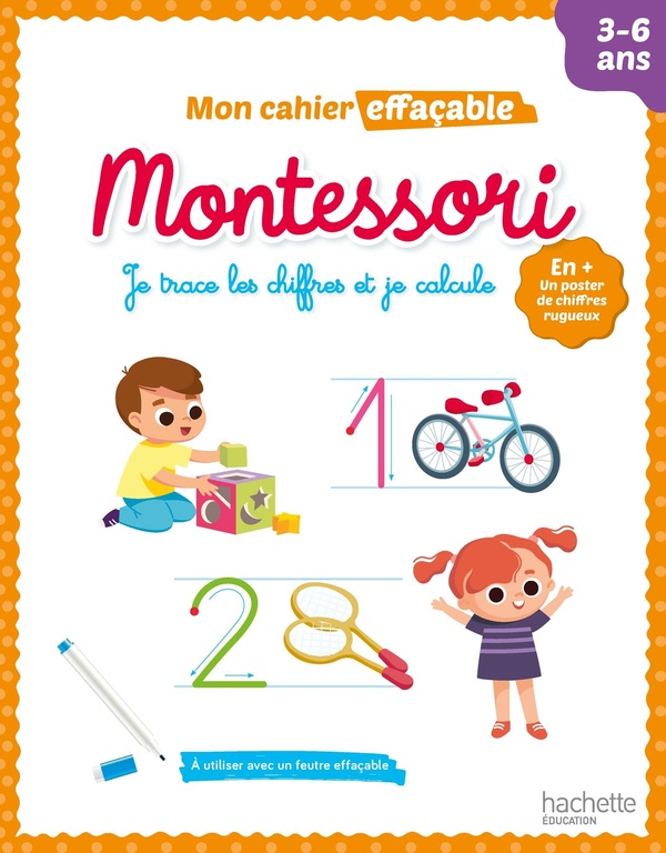 MON CAHIER EFFACABLE MONTESSORI - JE TRACE LES CHIFFRES ET JE CALCULE