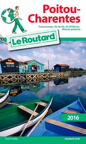 GUIDE DU ROUTARD POITOU, CHARENTES 2016