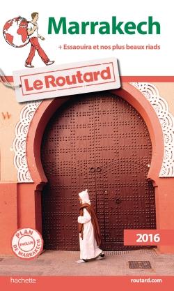 GUIDE DU ROUTARD MARRAKECH 2016