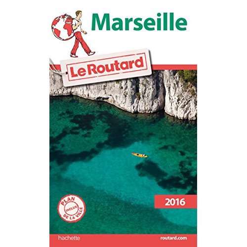 GUIDE DU ROUTARD MARSEILLE 2016