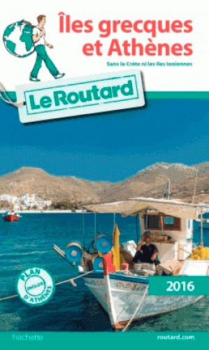 GUIDE DU ROUTARD ILES GRECQUES ET ATHENES 2016