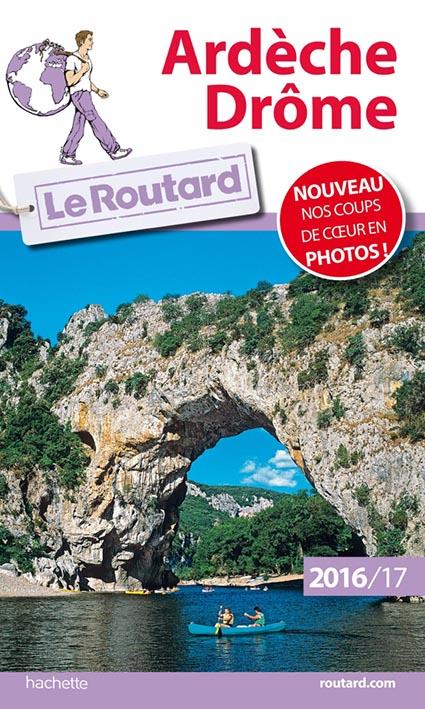 GUIDE DU ROUTARD ARDECHE, DROME 2016/17