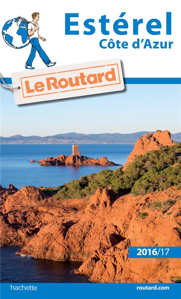 GUIDE DU ROUTARD ESTEREL (COTE D'AZUR) 2016/2017