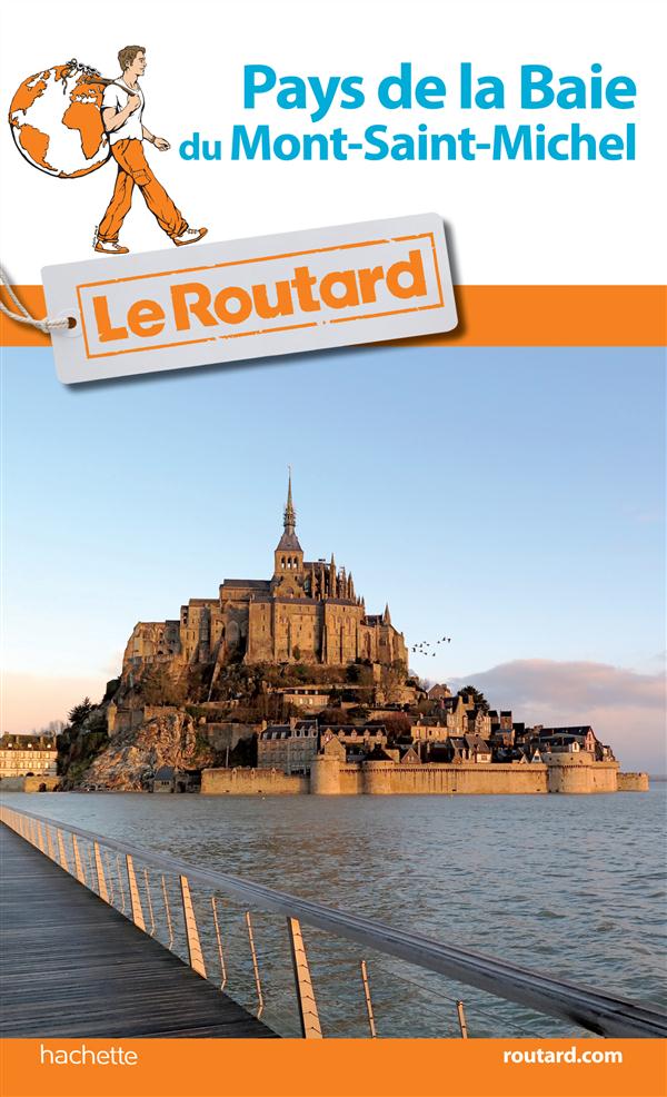 GUIDE DU ROUTARD PAYS DE LA BAIE DU MONT-SAINT-MICHEL