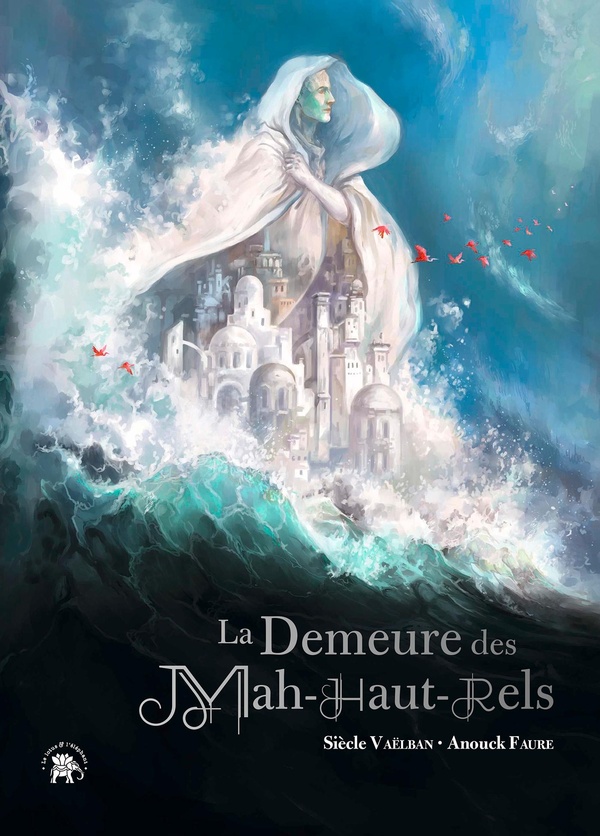 LA DEMEURE DES MAH-HAUT-RELS