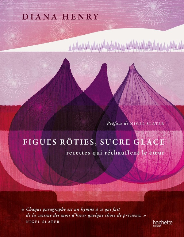 FIGUES ROTIES, SUCRE GLACE - RECETTES QUI RECHAUFFENT LE COEUR