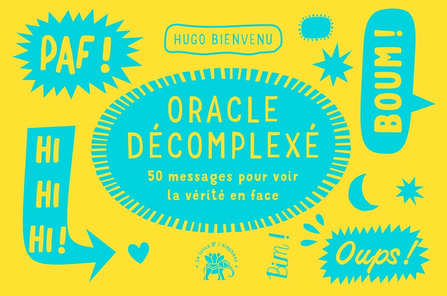 ORACLE DECOMPLEXE - 50 MESSAGES POUR VOIR LA VERITE EN FACE