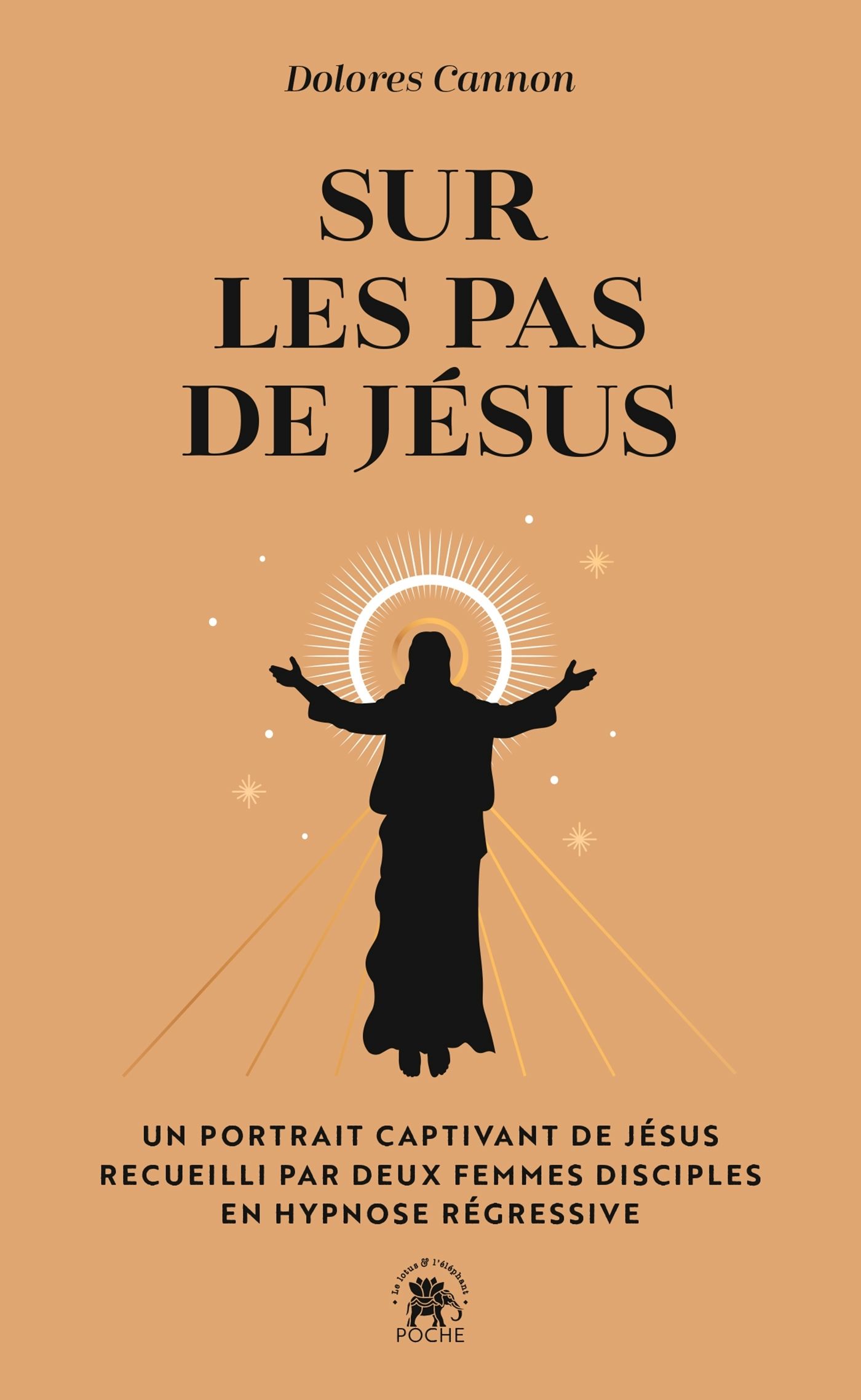 SUR LES PAS DE JESUS - UN PORTRAIT CAPTIVANT DE JESUS RECUEILLI PAR DEUX FEMMES DISCIPLES EN HYPNOSE