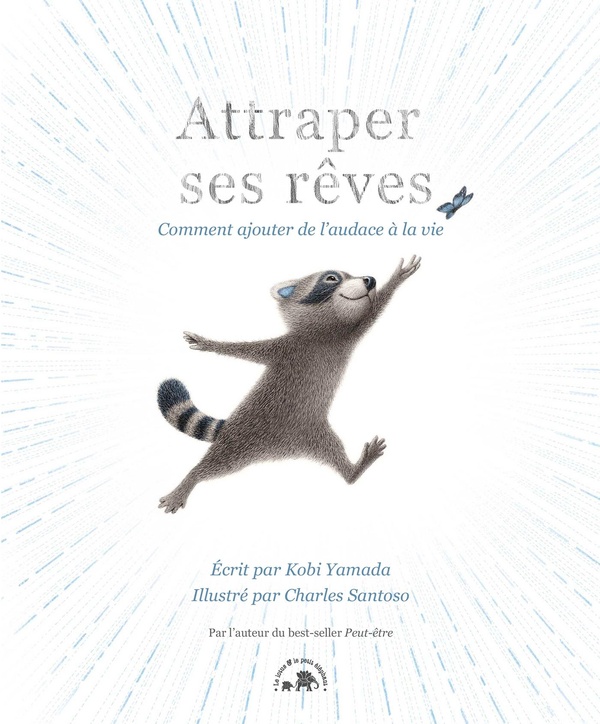 ATTRAPER SES REVES - COMMENT AJOUTER DE L'AUDACE A LA VIE