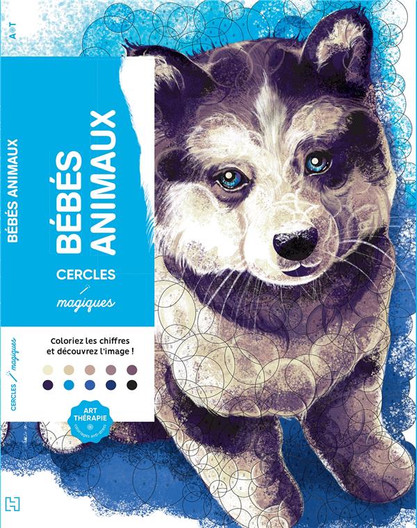 CERCLES MAGIQUES BEBES ANIMAUX - COLORIEZ LES CHIFFRES ET DECOUVREZ L'IMAGE !