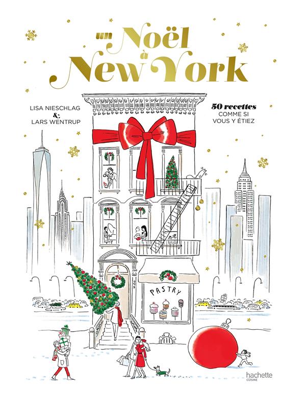 UN NOEL A NEW YORK NED - PLUS DE 50 RECETTES COMME SI VOUS Y ETIEZ !