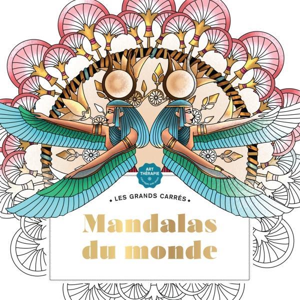 LES GRANDS CARRES D'ART-THERAPIE MANDALAS DU MONDE