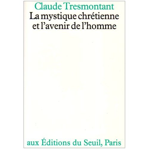 LA MYSTIQUE CHRETIENNE ET L'AVENIR DE L'HOMME