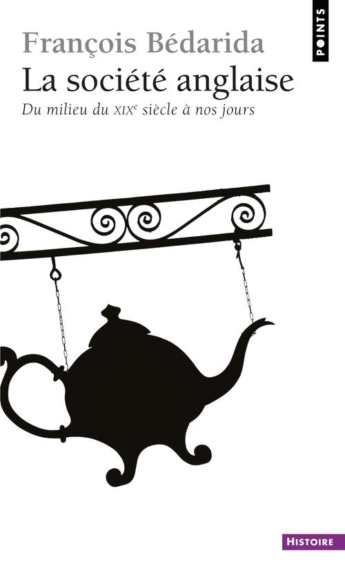LA SOCIETE ANGLAISE DU MILIEU DU XIXE SIECLE A NOS JOURS