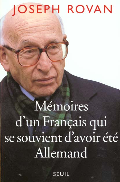 MEMOIRES D'UN FRANCAIS QUI SE SOUVIENT D'AVOIR ETE ALLEMAND