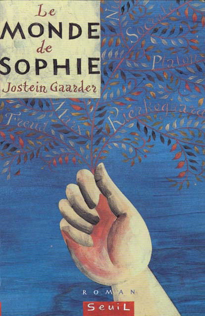 LE MONDE DE SOPHIE. ROMAN SUR L'HISTOIRE DE LA PHILOSOPHIE