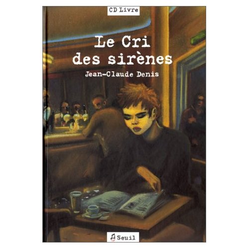 LE CRI DES SIRENES (AVEC UN CD)