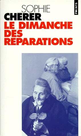 LE DIMANCHE DES REPARATIONS