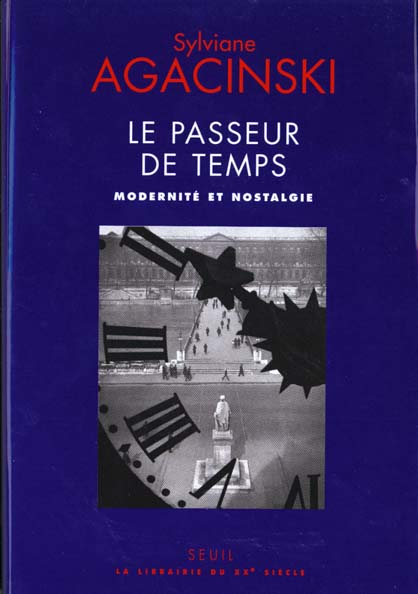 LE PASSEUR DE TEMPS. MODERNITE ET NOSTALGIE