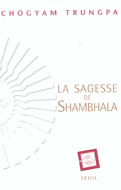 LA SAGESSE DE SHAMBHALA