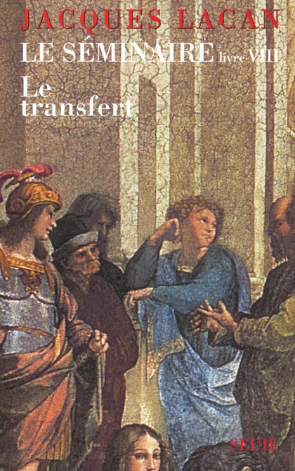 LE SEMINAIRE, LIVRE VIII LE TRANSFERT - VOL08