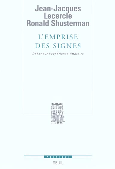 L'EMPRISE DES SIGNES. DEBAT SUR L'EXPERIENCE LITTERAIRE