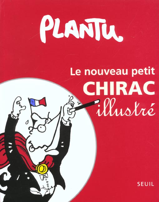 LE NOUVEAU PETIT CHIRAC ILLUSTRE