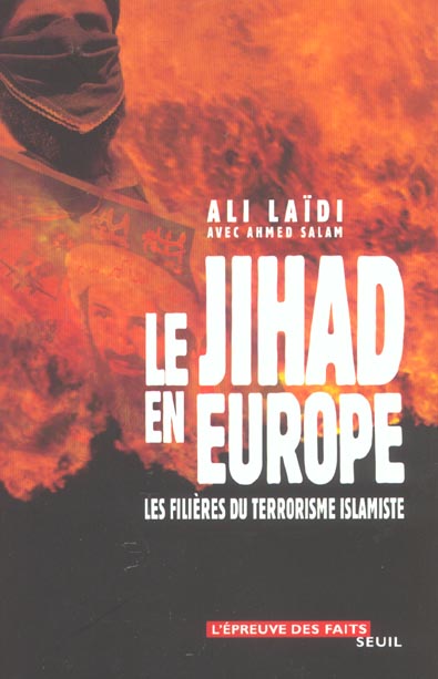 LE JIHAD EN EUROPE. LES FILIERES DU TERRORISME ISLAMISTE