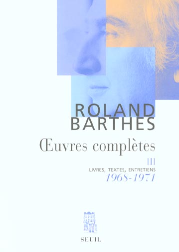 OEUVRES COMPLETES 1968-1971, TOME 3 - LIVRES, TEXTES, ENTRETIENS
