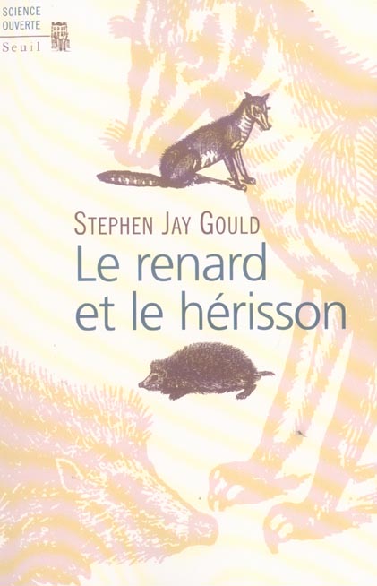 LE RENARD ET LE HERISSON. COMMENT COMBLER LE FOSSE ENTRE LA SCIENCE ET LES HUMANITES