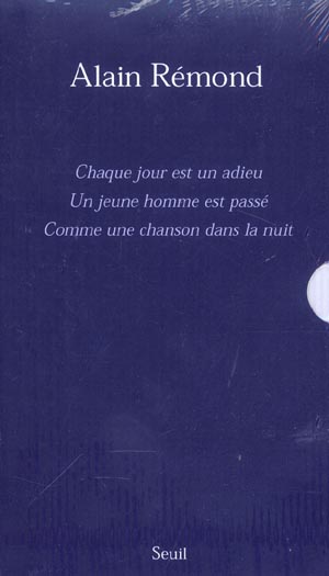 COFFRET : CHAQUE JOUR EST UN ADIEU, UN JEUNE HOMME EST PASSE, COMME UNE CHANSON DANS LA NUIT