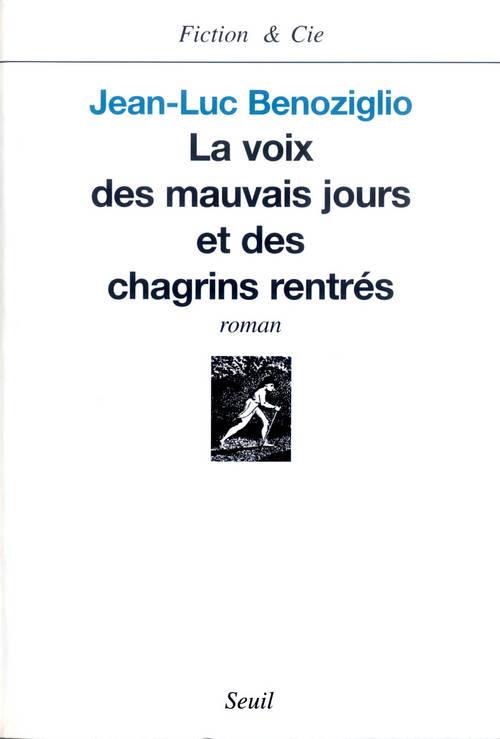 LA VOIX DES MAUVAIS JOURS ET DES CHAGRINS RENTRES