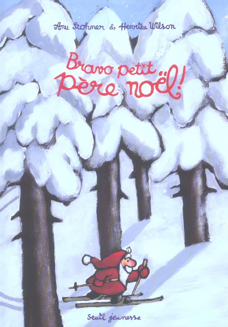 LE PETIT PERE NOEL - BRAVO, PETIT PERE NOEL!